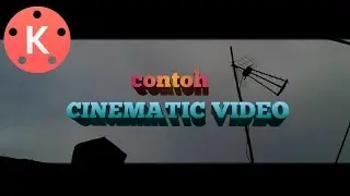 contoh video CINEMATIC by KINEMASTER - my home