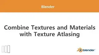 [Blender] Combine textures and materials with texture atlasing