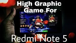 Best High Graphic Game for Redmi Note 5, Redmi Note 5 Pro,Redmi Note 4