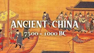 Ancient China (7500 BC - 1000 BC)