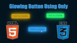 Glowing Button | Using Only | HTML & CSS | Tap & Learn