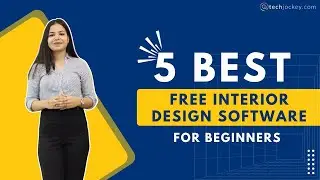 5 Best Free Interior Design Software for Beginners | Interior Designers | Top 5 | Techjockey