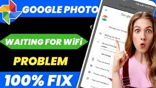 Waiting For Wifi Google Photos 2023 | Google Photos Waiting For Wifi Problem Solved