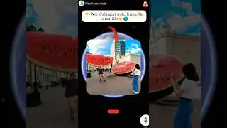 🤯 World's largest waterlemon sculpture on google maps and google earth 🌎 #shorts #worldearthvisit