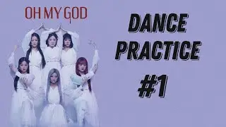 Level Evil dance practice #1 | (G)I-dle - oh my god