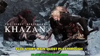 Khazan The first berserker full main story playthrough - All collectibles & best ending