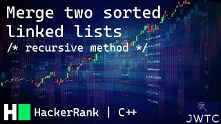 HackerRank C++ Solution – Merge two sorted linked lists (Recursive solution!)