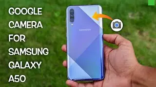 Google Camera For Samsung A50 || Gcam for Samsung A50