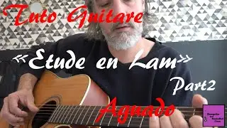 Tuto Guitare - Etude en Lam - Aguado Part2 +TAB