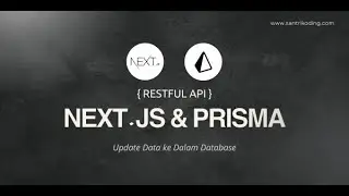 Tutorial Restful API di Next.js (App Router) dan Prisma #6 : Update Data ke Dalam Database