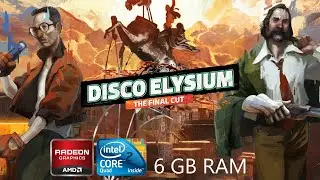 Disco Elysium - Core 2 Quad Q9550 - HD 6450 - 6 GB Ram