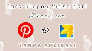 CARA MENYIMPAN VIDEO dari PINTEREST TANPA APLIKASI