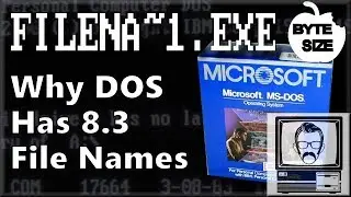 Why does DOS use 8.3 Filenames? [Byte Size] | Nostalgia Nerd