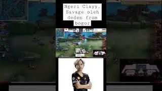 Ngeri Clayy, Savage oleh deden from bogor 