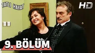 Tatlı Hayat 9. Bölüm HD
