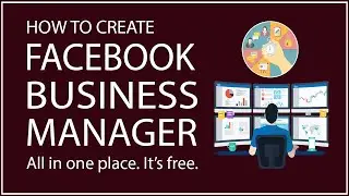 How To Create A Facebook Business Manager Account