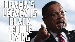 Louis Farrakhan: Obama's legacy is black people dying in the streets.
