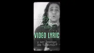 Testigo de Tu Amor - Video Lyric