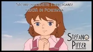 Storie maledette - 7 -: L'arrogante ottimismo di Pollyanna