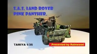 S.A.S. LAND ROVER PINK PANTHER, Tamiya 1/35 Scale. / 타미야 1/35 스케일 S.A.S. 랜드로버 핑크펜더.