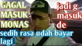 VLOG PERTAMA SAYA GAGAL MASUK MONAS