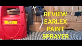 Earlex paint sprayer . Review .