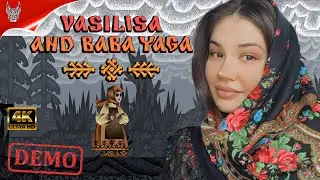 [4K DEMO] Игра ВАСИЛИСА И БАБА ЯГА на русском | Демо Vasilisa and Baba Yaga