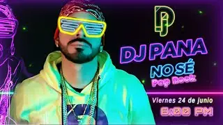 DJ Pana No Sé (Pop Rock )