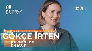 Gökçe İrten | Çocuk Kitaplarında Sanat ve Yaratıcılık - Mercado Diyalog #31
