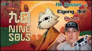 9Sols - All Bosses + Eigong Third Phase