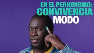 En el Periodismo, Convivencia Modo ON