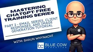 How to use ChatGPT | Mastering ChatGPT: Free Training Series Part 2 | Emails, Client Image Generate