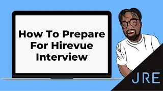Got a Hirevue Interview? How I would prepare | How to prepare for hirevue interview