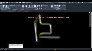 CREATE 3D PIPE IN AUTOCAD | PIPE ROUTING