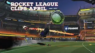 Rocket League Clips: April 2022