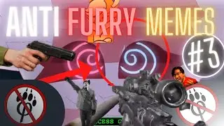 Anti Furry Meme Compilation #3