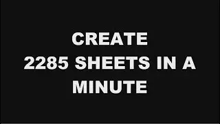 Create 2285 sheets in a minute from Excel