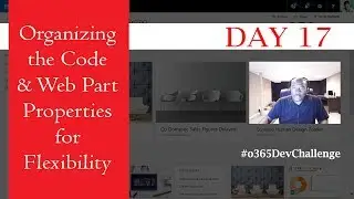 Day 17: Part 4 of 5 SPFx React, Organizing the Code adding Web Part Properties