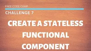 FCC - Create A Stateless Functional Component - SOLUTION !!!