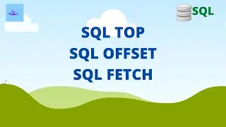 SQL fetch | SQL Offset | SQL Top