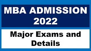 MBA ADMISSION 2022| Major Exams