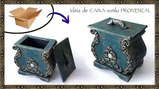 Idéia de CAIXA estilo PROVENÇAL / CLÁSSICA | Caixa feita com papelão