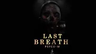 PSYCO-M  LAST BREATH