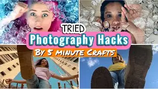 Testing Out Viral Photography Hacks by 5 Minute Crafts
