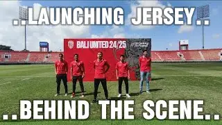 BTS LAUNCHING JERSEY BALI UNITED FC - NGAYAH FC VLOG