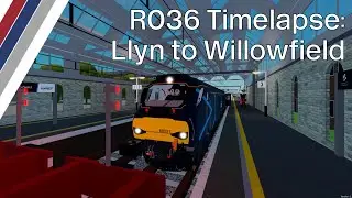 SCR Timelapse: R036 Llyn-by-the-Sea to Willowfield