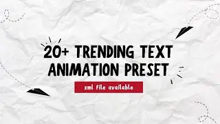 Top 20 Trending Text Animation Preset Pack | Alight Motion Text Preset Pack | XML file Available