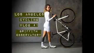 LOS ANGELES CYCLING VLOG #1 GRIFFITH OBSERVATORY ROAD LOOP