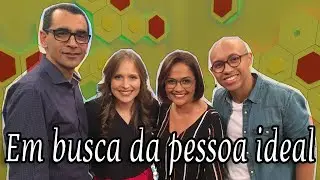 Em busca da pessoa ideal - Parte 2