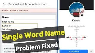 Facebook Single Word Name Problem Fixed | How to Create Single Word Name Facebook ID |BY Kausar Tech